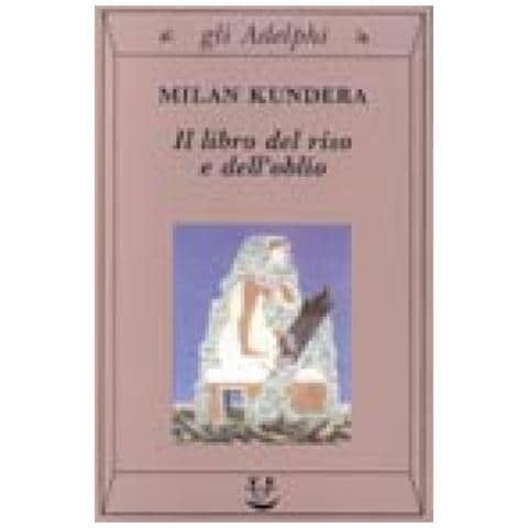 Milan Kundera - Il libro del riso e dell'oblio - Foto 2
