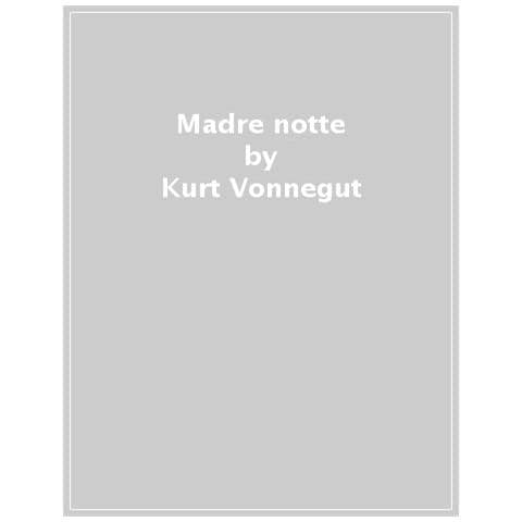 Kurt Vonnegut - Madre Notte - Foto 1