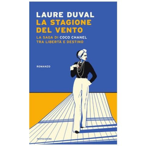 Laure Duval - La Stagione Del Vento. La Saga Di Coco Chanel Tra Libertà E Destino - Foto 1