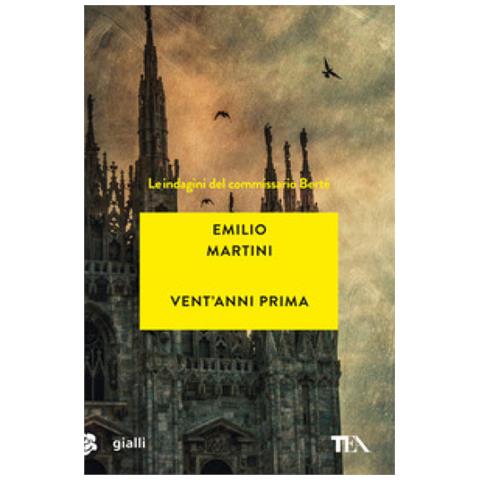 Emilio Martini - Vent'anni Prima. Le Indagini Del Commissario Berté - Foto 1
