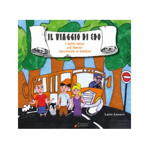 Latin Lovers - Il Viaggio Di Edo. I Detti Latini Più Famosi Raccontati Ai Bambini - Foto 1