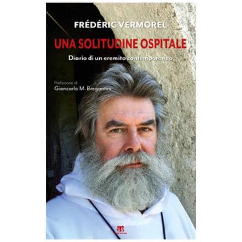 Frédéric Vermorel - Una Solitudine Ospitale. Diario Di Un Eremita Contemporaneo - Foto 2