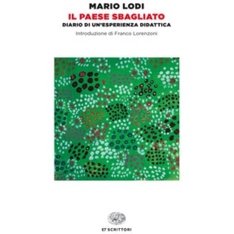 Mario Lodi - Il Paese Sbagliato. Diario Di Un'esperienza Didattica - Foto 1