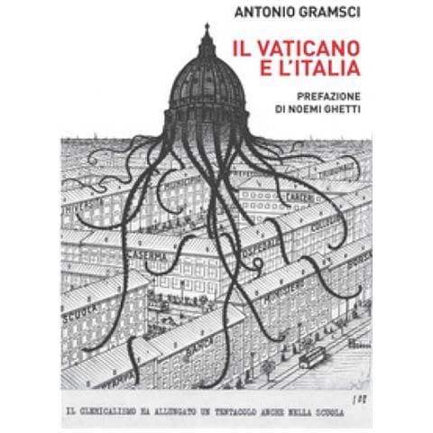 Antonio Gramsci - Il Vaticano E L'italia - Foto 1