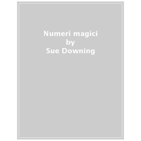 Sue Downing - Numeri Magici. Ediz. A Colori - Foto 1