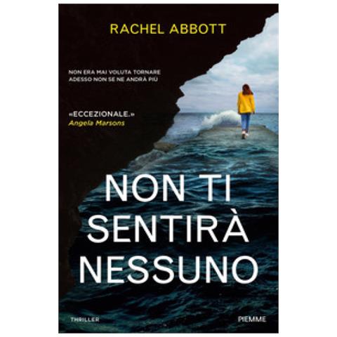 Rachel Abbott - Non Ti Sentirà Nessuno - Foto 1