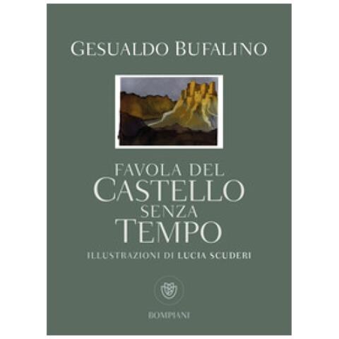 Gesualdo Bufalino - Favola Del Castello Senza Tempo - Foto 1