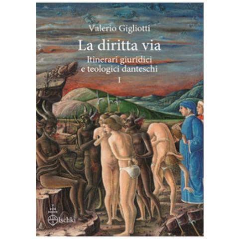 Valerio Gigliotti - La Diritta Via. Itinerari Giuridici E Teologici Danteschi. Vol. 1 - Foto 1