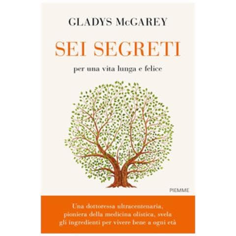 Gladys Mcgarey - Sei Segreti Per Una Vita Lunga E Felice - Foto 1
