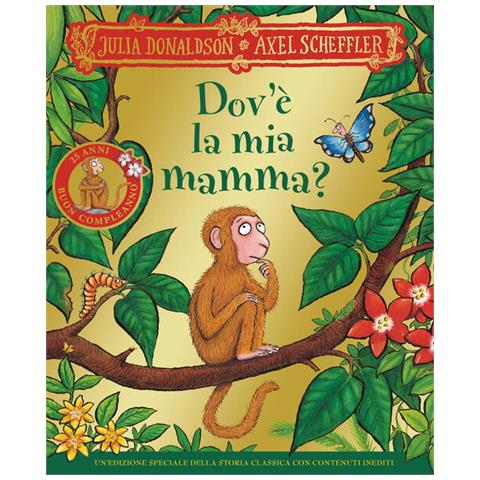 Julia Donaldson - Dov'è la mia mamma? 25 anni. Ediz. a colori - Foto 1