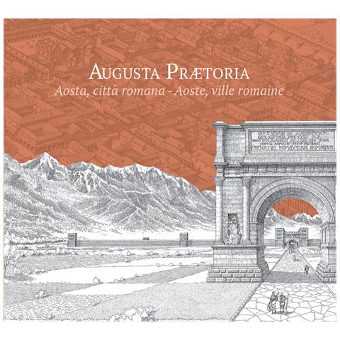 Francesco Corni - Augusta Praetoria. Aosta, città romana-Aoste, ville romaine. Ediz. ridotta - Foto 1
