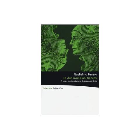 Guglielmo Ferrero - Le due rivoluzioni francesi - Foto 2