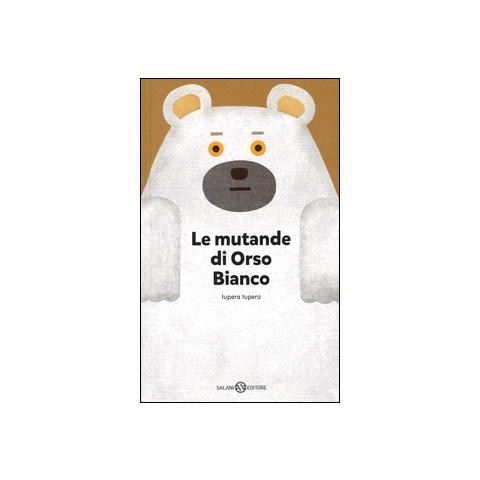 Tupera Tupera - Le mutande di Orso Bianco. Ediz. a colori - Foto 1