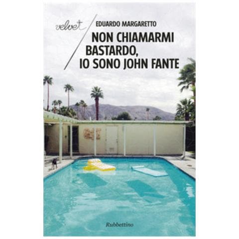 Eduardo Margaretto - Non Chiamarmi Bastardo, Io Sono John Fante - Foto 1