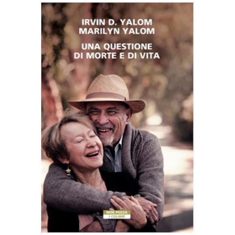 Irvin D. Yalom, Marilyn Yalom - Una Questione Di Morte E Di Vita - Foto 1