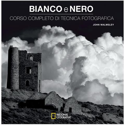 John Walmsley - Bianco e nero. Corso completo di tecnica fotografica - Foto 1