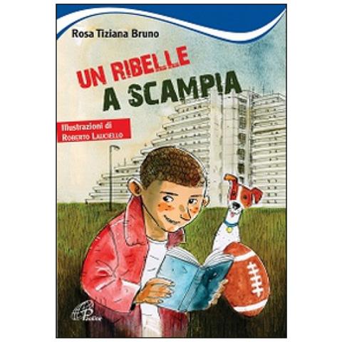 Rosa Tiziana Bruno - Un ribelle a Scampia - Foto 2
