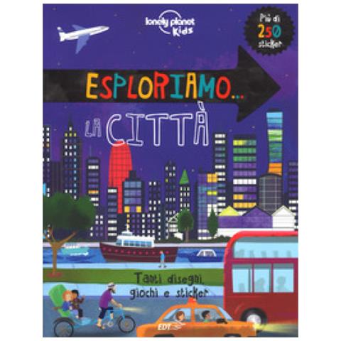 Esploriamo. . . La Città. Con Adesivi. Ediz. A Colori - Foto 1