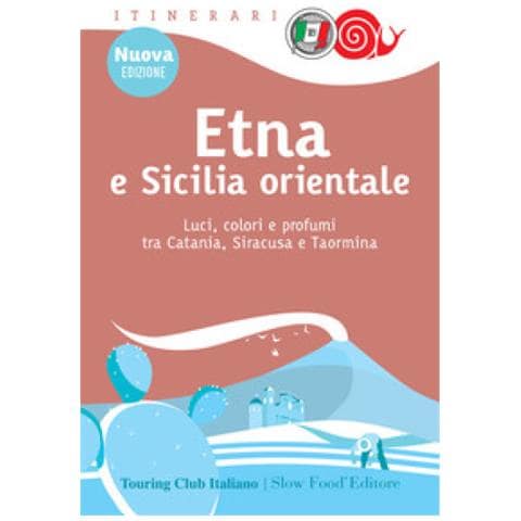 Etna E Sicilia Orientale. Luci, Colori E Profumi Tra Catania, Siracusa E Taormina - Foto 1