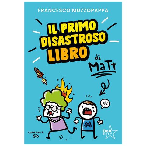 Francesco Muzzopappa - Il primo disastroso libro di Matt - Foto 2