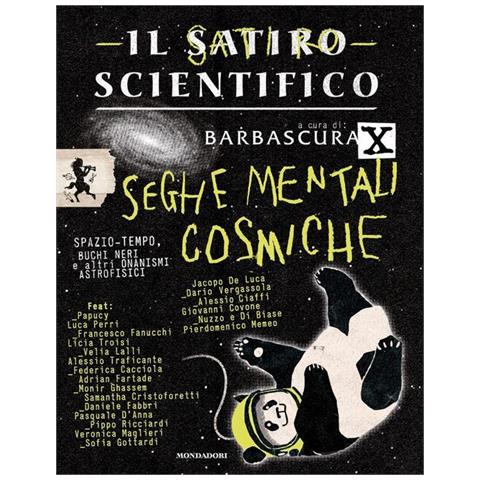 Barbascura X - Il satiro scientifico. Seghe mentali cosmiche - Foto 1