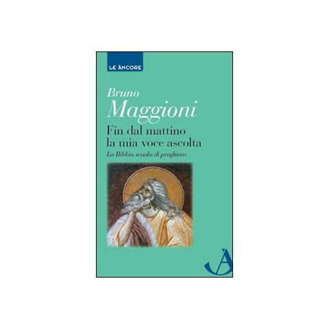 Bruno Maggioni - Fin dal mattino la mia voce ascolta - Foto 1