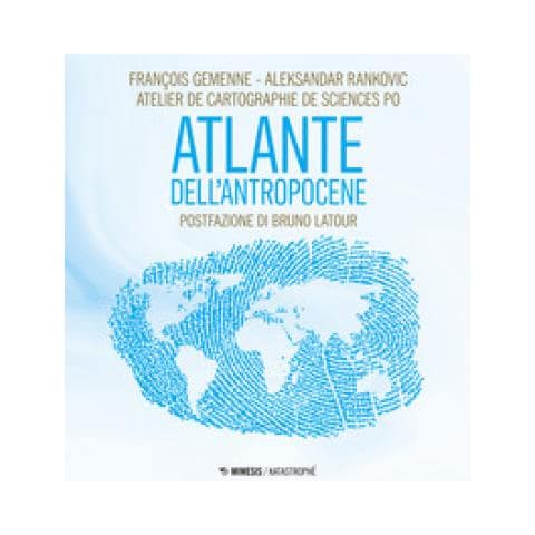 François Gemenne - Atlante dell'Antropocene - Foto 1