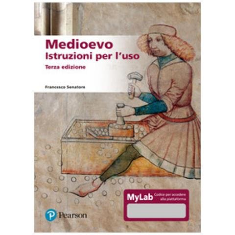 Francesco Senatore - Medioevo. Istruzioni Per L'uso. Ediz. Mylab - Foto 1