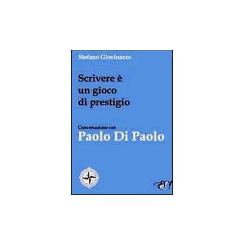 Stefano Giovinazzo - Scrivere è un gioco di prestigio. Conversazione con Paolo Di Paolo - Foto 1