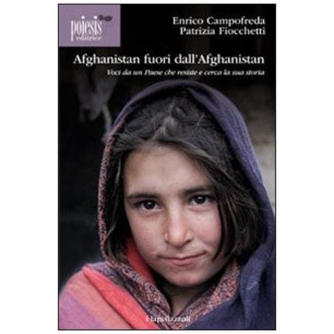 Enrico Campofreda - Afghanistan fuori dall'Afghanistan. Voci da un paese che resiste e cerca la sua storia - Foto 2