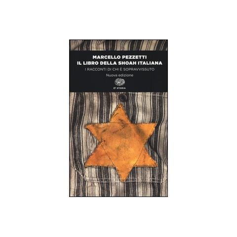 Marcello Pezzetti - Il libro della Shoah italiana. I racconti di chi è sopravvissuto - Foto 1