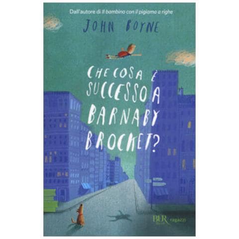 John Boyne - Che Cosa È Successo A Barnaby Brocket? - Foto 1