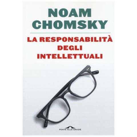 Noam Chomsky - La Responsabilità Degli Intellettuali - Foto 1