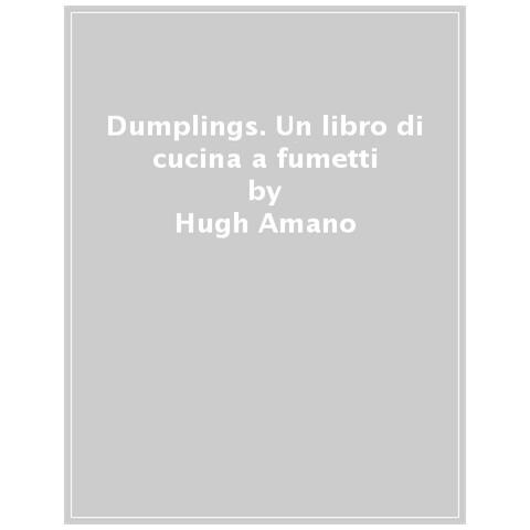 Hugh Amano - Dumplings. Un libro di cucina a fumetti - Foto 1