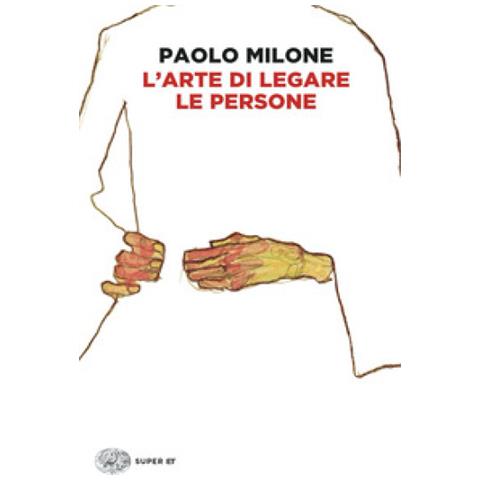 Paolo Milone - L'arte Di Legare Le Persone - Foto 1