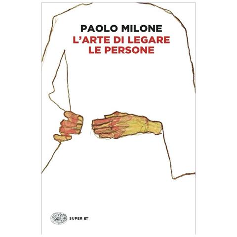 Paolo Milone - L'arte Di Legare Le Persone - Foto 2