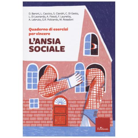 Quaderno Di Esercizi Per Vincere L'ansia Sociale - Foto 1