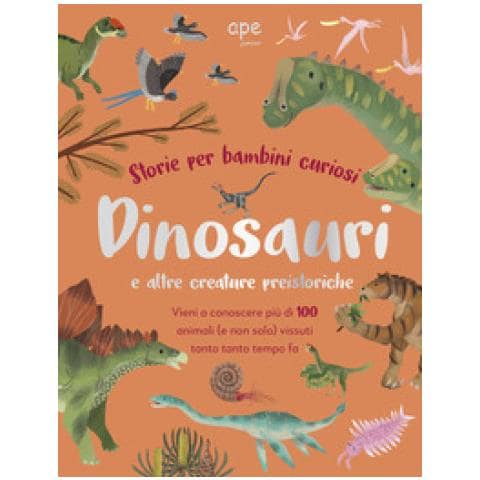 Emanuela Brumana - Dinosauri e altre creature preistoriche. Storie per bambini curiosi. Vieni a conoscere più di 100 animali vissuti tanto tempo fa. Ediz. a colori - Foto 1