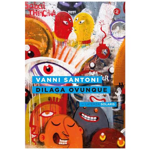 Vanni Santoni - Dilaga ovunque - Foto 1