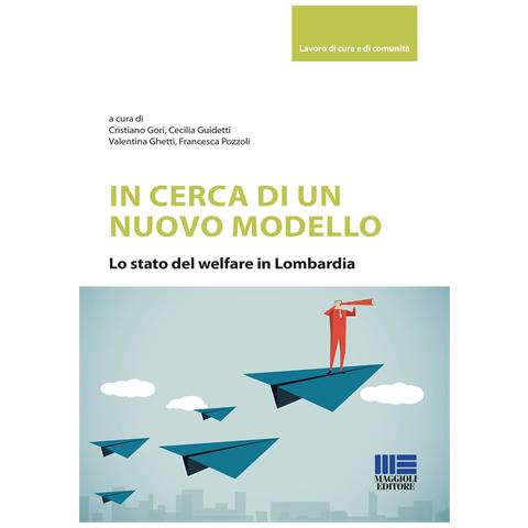 Cristiano Gori - In cerca di un nuovo modello. Lo stato del welfare in Lombardia - Foto 1