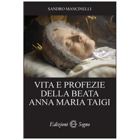 Sandro Mancinelli - Vita e profezie della beata Anna Maria Taigi - Foto 1