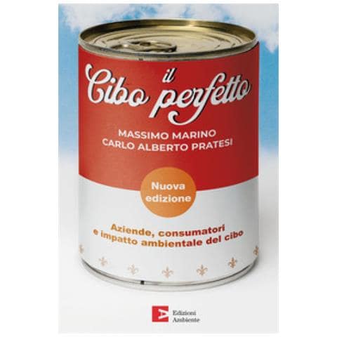 Massimo Marino - Il cibo perfetto. Aziende, consumatori e impatto ambientale del cibo. Nuova ediz. - Foto 1