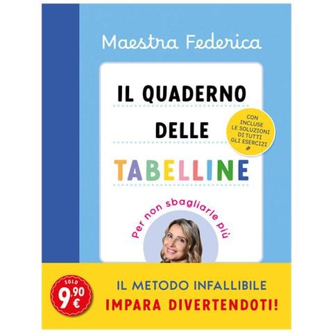 Maestra Federica - Il quaderno delle tabelline. Per non sbagliarle più - Foto 1