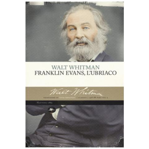 Walt Whitman - Franklin Evans, L'ubriaco - Foto 1
