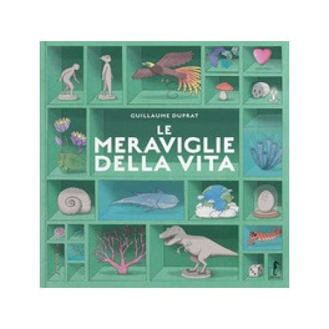 Guillaume Duprat - Le Meraviglie Della Vita. Ediz. A Colori - Foto 1