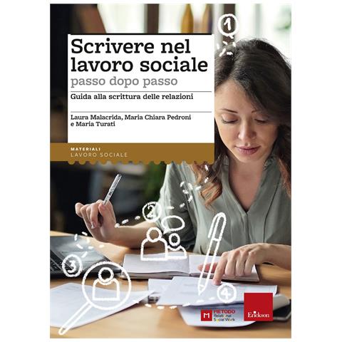 Maria Chiara Pedroni - Scrivere nel lavoro sociale passo dopo passo. Guida alla scrittura delle relazioni - Foto 1