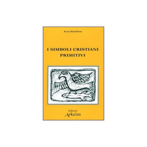 Jean Daniélou - I simboli cristiani primitivi - Foto 1