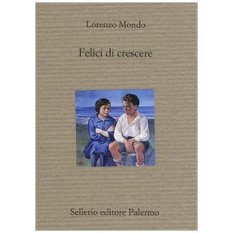 Lorenzo Mondo - Felici Di Crescere - Foto 1