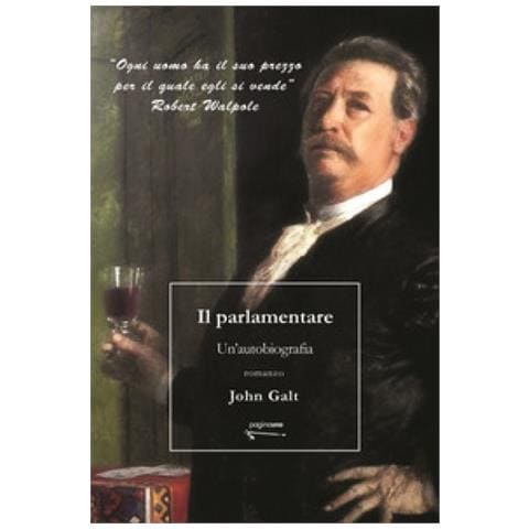 John Galt - Il Parlamentare. Un'autobiografia - Foto 1