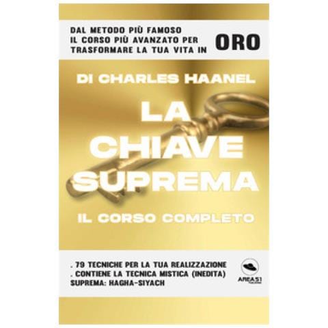 Charles Haanel - La Chiave Suprema. Il Corso Completo - Foto 1